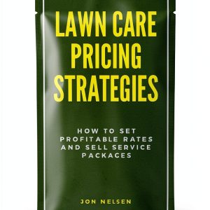 Start and Grow Your Lawn Care Business Book by GreenBiz Press Volume 3-0